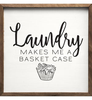 Laundry Makes Me A Basket Case White